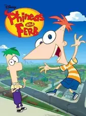 Phineas and Ferb