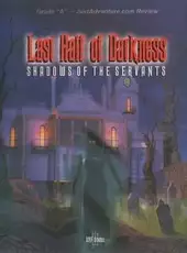 Last Half of Darkness: Shadows of the Servants