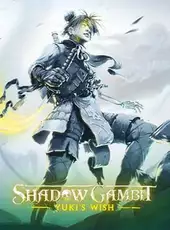 Shadow Gambit: Yuki's Wish