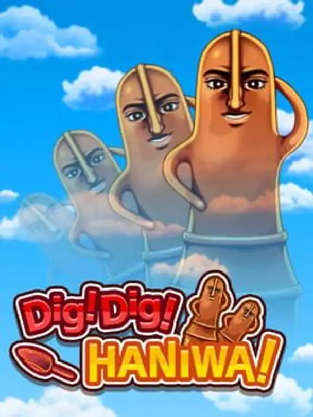 Dig! Dig! Haniwa!