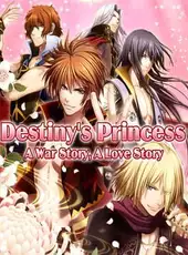 Destiny's Princess: A War Story, A Love Story