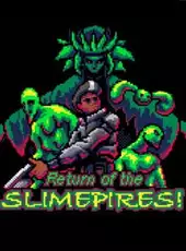 Return of the Slimepires