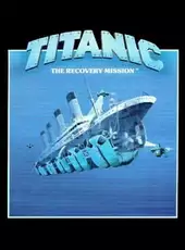 Titanic: The Recovery Mission