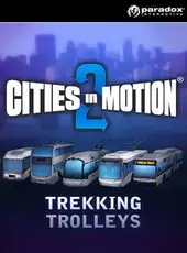 Cities in Motion 2: Trekking Trolleys