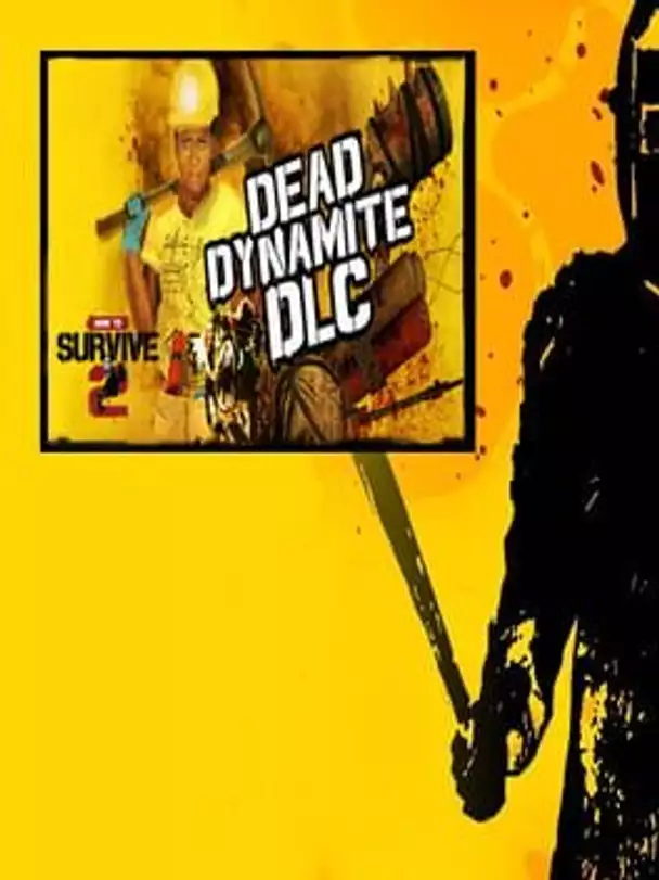 How to Survive 2: Dead Dynamite