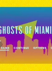 Ghosts of Miami