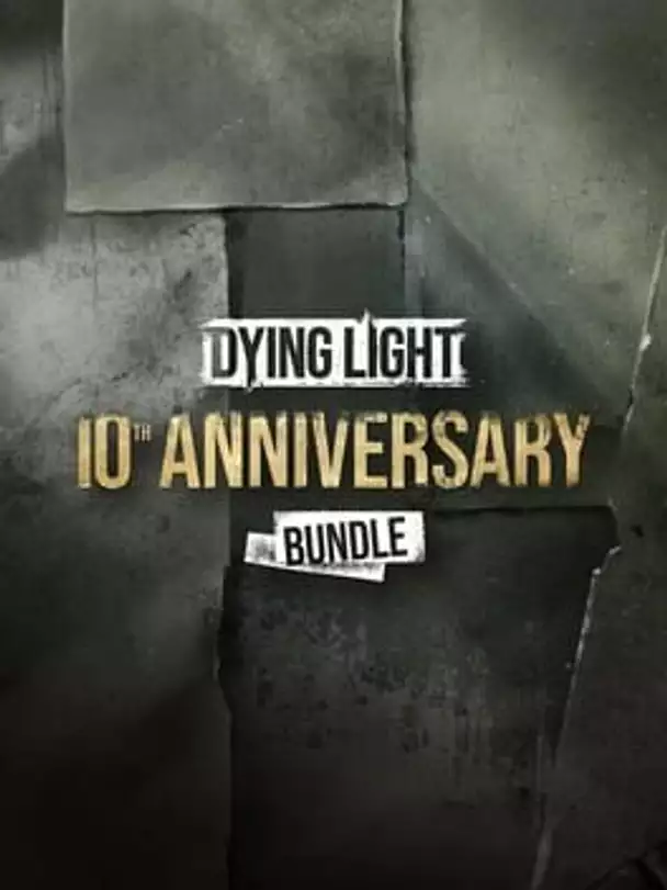 Dying Light: 10th Anniversary Bundle