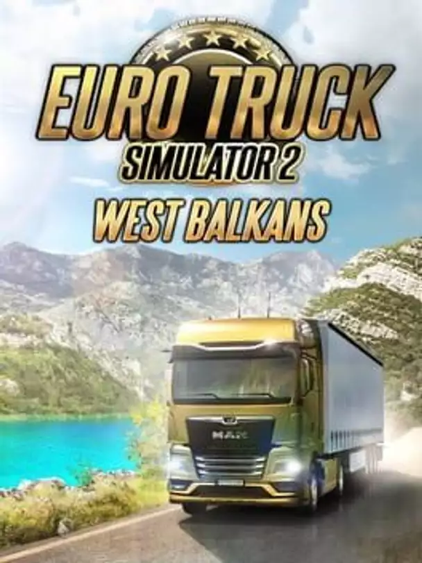 Euro Truck Simulator 2: West Balkans