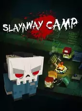 Slayaway Camp