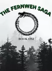 The Fernweh Saga: Book One