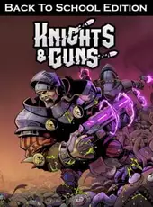 Knights & Guns: Back To School Edition