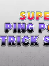 Super Ping Pong Trick Shot