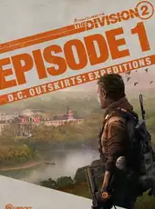 Tom Clancy's The Division 2: Episode 1 - D.C. Outskirts: Expeditions