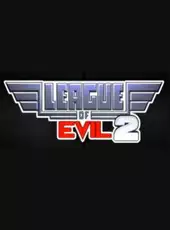 League of Evil 2