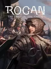 Rogan: The Thief in the Castle