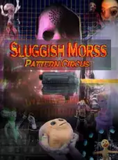 Sluggish Morss: Pattern Circus