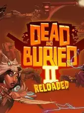 Dead and Buried II