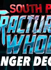 South Park: The Fractured But Whole - Danger Deck