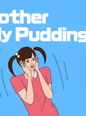 My brother ate my pudding