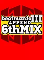 Beatmania III: Append 6thMix