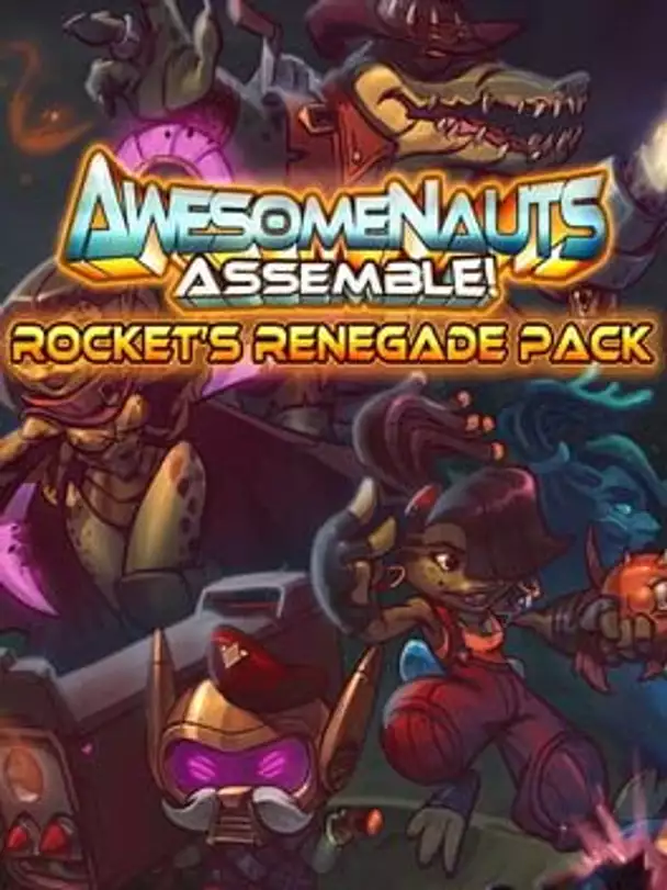 Rocket's Renegades - Awesomenauts Assemble! Character Pack