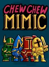 Chew Chew Mimic