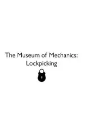 Museum of Mechanics: Lockpicking