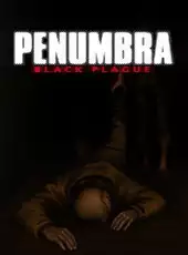 Penumbra: Black Plague