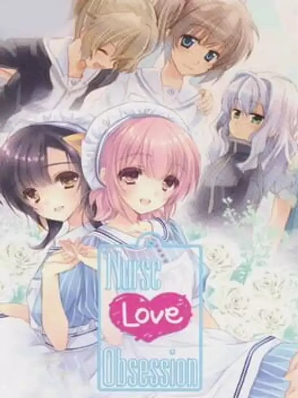 Nurse Love Obsession