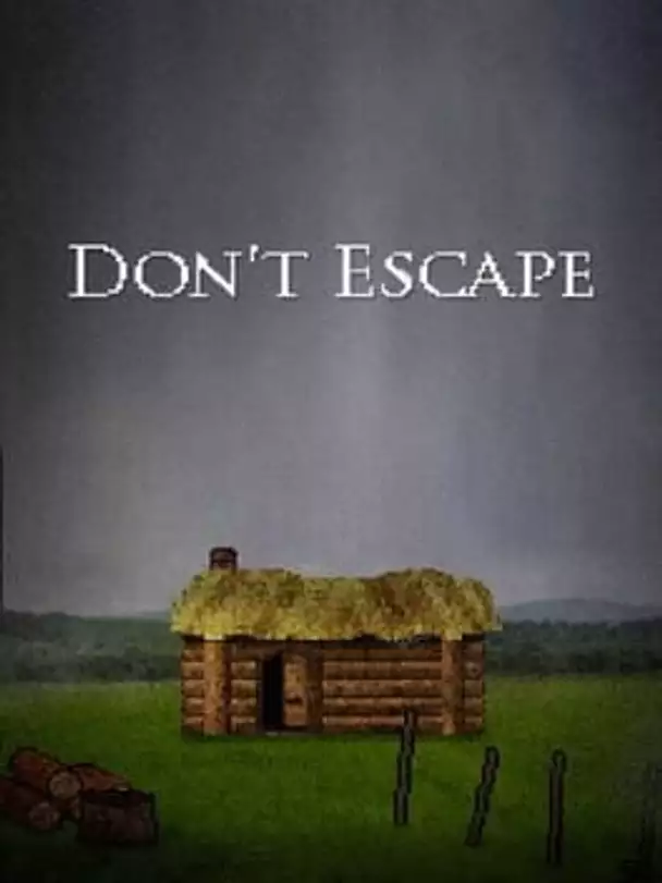 Don't Escape