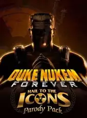 Duke Nukem Forever: Hail to the Icons Parody Pack