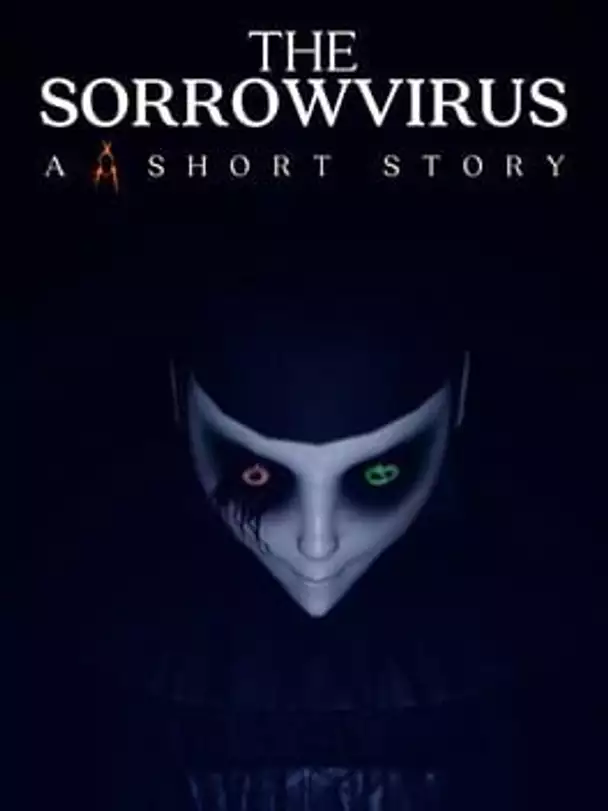 The Sorrowvirus: A Faceless Short Story