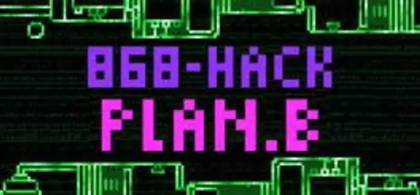 868-Hack: Plan.B