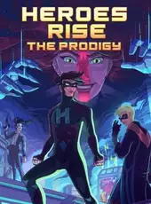 Heroes Rise: The Prodigy