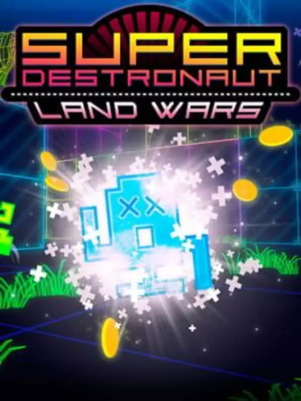 Super Destronaut: Land Wars