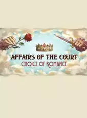 Affairs of the Court: Choice of Romance