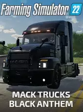 Farming Simulator 22: Mack Trucks - Black Anthem