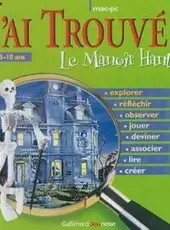 J'ai Trouvé! Le Manoir Hanté