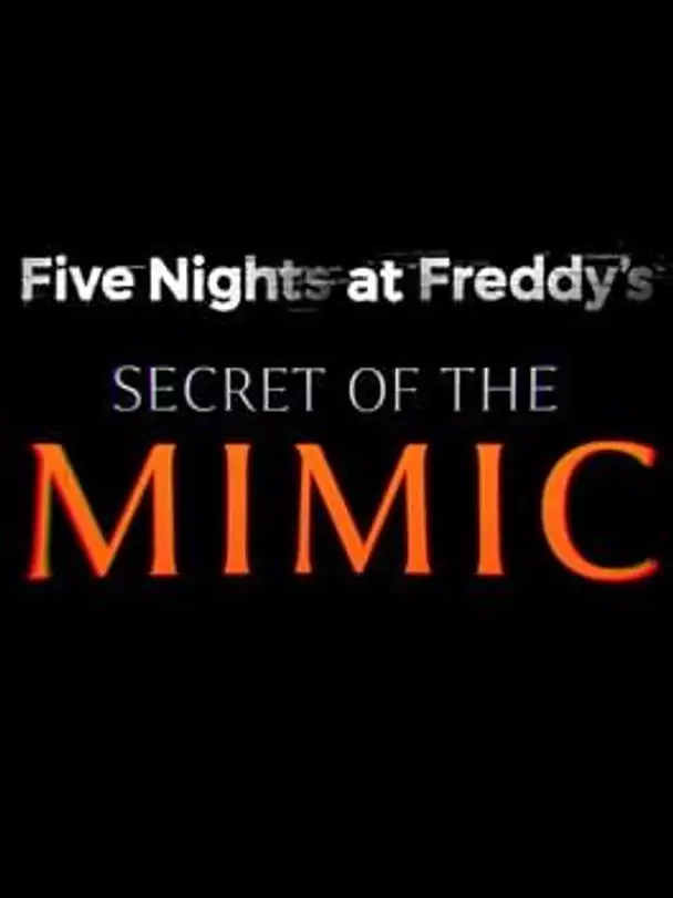 Five Nights at Freddy's: Secret of the Mimic