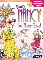 Fancy Nancy: Tea Party Time!