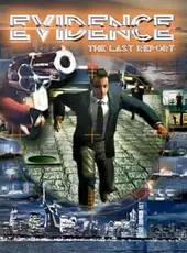 Evidence: The Last Report