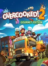 Overcooked! 2: Gourmet Edition