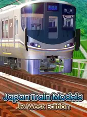 Japan Train Models: JR West Edition