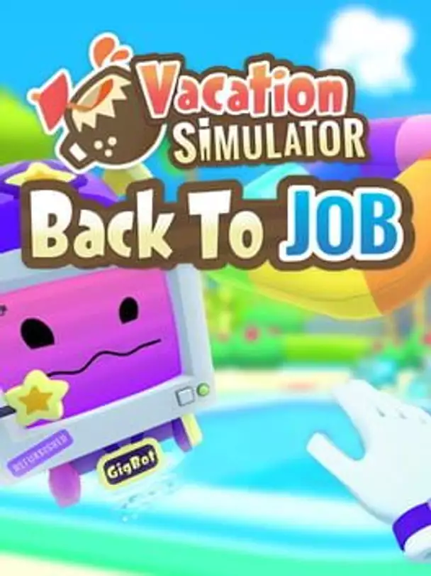 Vacation Simulator: Back to Job