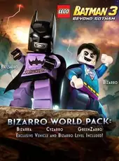 LEGO Batman 3: Beyond Gotham - Bizarro