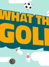 What the Golf?