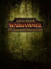 Total War: Warhammer - Realm of the Wood Elves