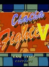 Chacha Fighter V