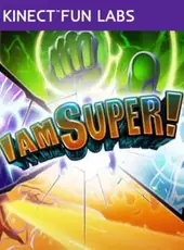 Kinect Fun Labs: I Am Super!