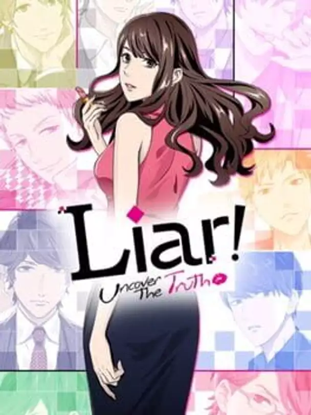 Liar! Uncover the Truth